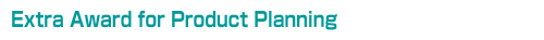 Extra Award for Product Planning